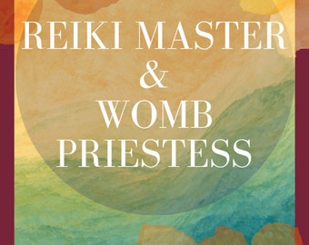 Reiki Master and Womb Priestess