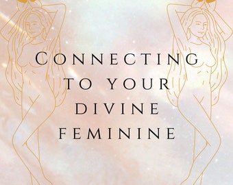 Connecting to your Divine Feminine