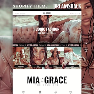 May include: A website design for a Shopify theme called Dreamshack, featuring the brand Mia & Grace. The design showcases fashion with images of a model wearing a hat and denim. The text includes "Iconic Fashion" and "The Cool One."