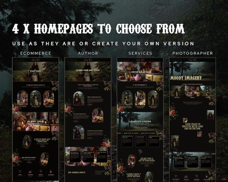 May include: Four website homepage designs are displayed, each with a dark, moody aesthetic. The text reads "4 X HOMEPAGES TO CHOOSE FROM" and "USE AS THEY ARE OR CREATE YOUR OWN VERSION." Categories include ECOMMERCE, AUTHOR, SERVICES, and PHOTOGRAPHER.