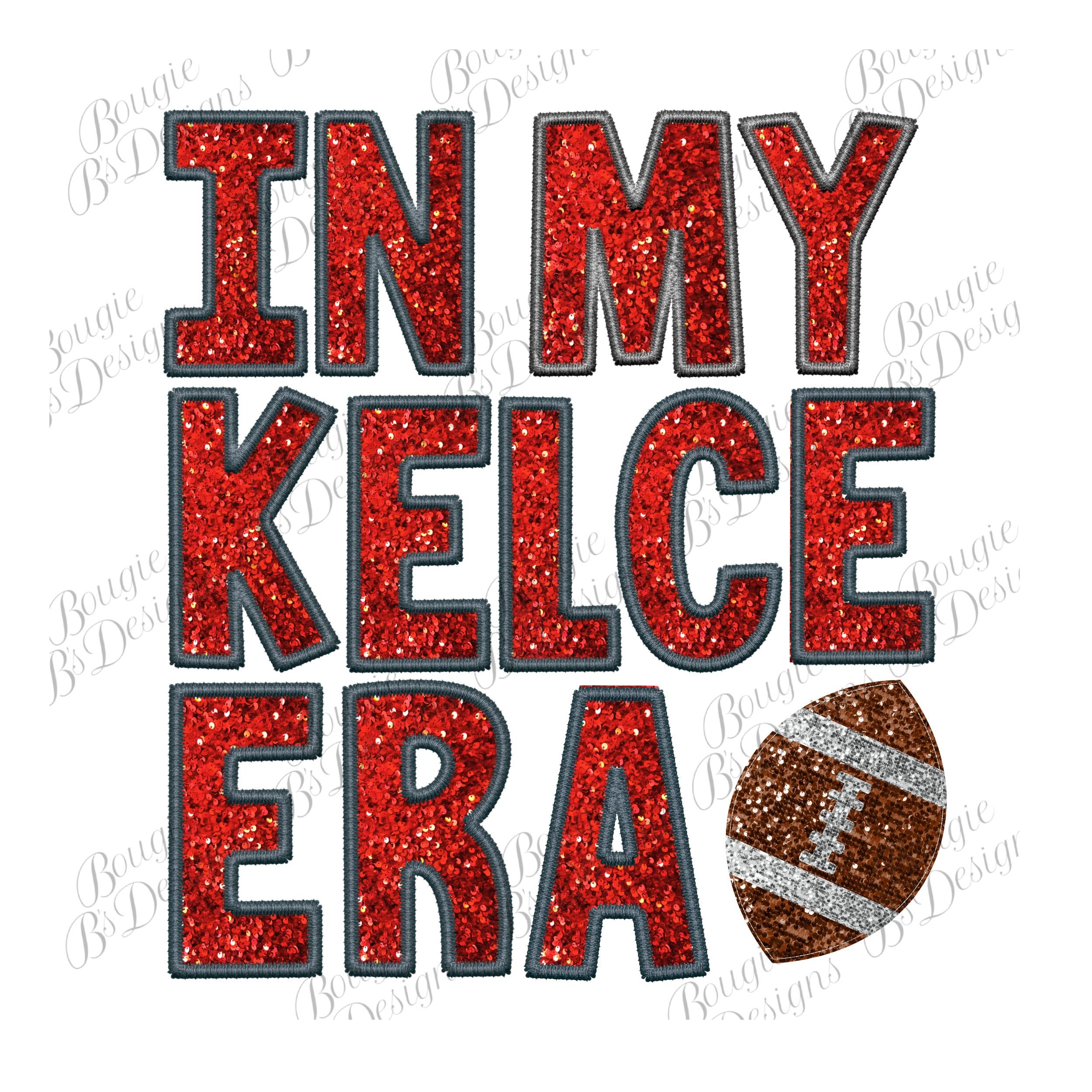 In My Travis Kelce Era Shirt Sequins PNG, Embroidered, Instant Download,  Cheifs, Cricut Cut File, Sequins 