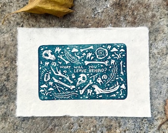 What Will You Leave Behind? Linocut Print 4”x6”