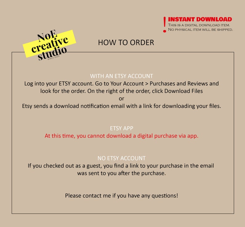 May include: A white and yellow graphic with the text "NOE creative studio" and instructions on how to download a digital purchase from Etsy. The text includes instructions for downloading with an Etsy account, using the Etsy app, and for guests who checked out without an account.