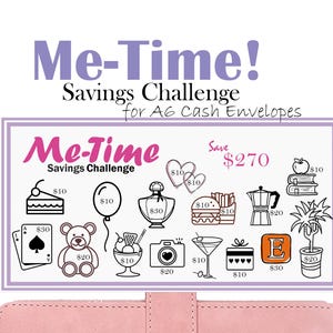 May include: A pink and purple graphic with the text "Me-Time! Savings Challenge for A6 Cash Envelopes" and a list of items with prices, including a cake, a balloon, perfume, a burger, a coffee pot, a book, a plant, a teddy bear, ice cream, a camera, a cocktail, a gift box, and a letter E. The total savings is $270.