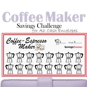 May include: A printable savings tracker for a coffee maker. The tracker features a black and white illustration of a coffee pot and the text "Coffee-Espresso Maker". There are 18 spaces to track savings progress.