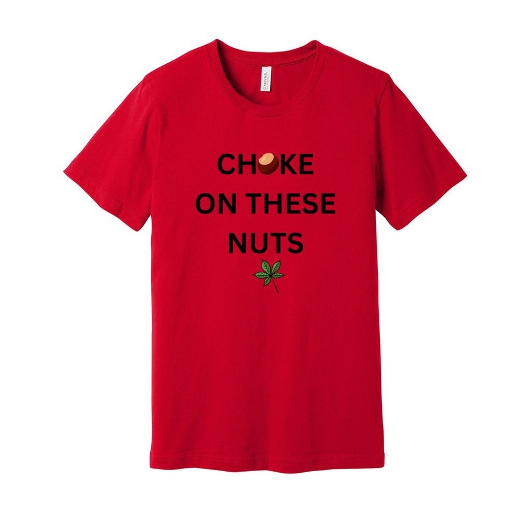 Choke on Deez Nuts Ohio Football Etsy