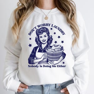 Don&#39;t Worry Laundry SVG PNG, Trendy Vintage Retro Housewife Funny Sarcastic Sublimation Design TShirt Mug Tote png SVG Cut File Download