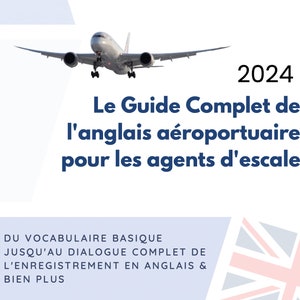 Le Guide complet d'anglais aéroportuaire de l'agent d'escale