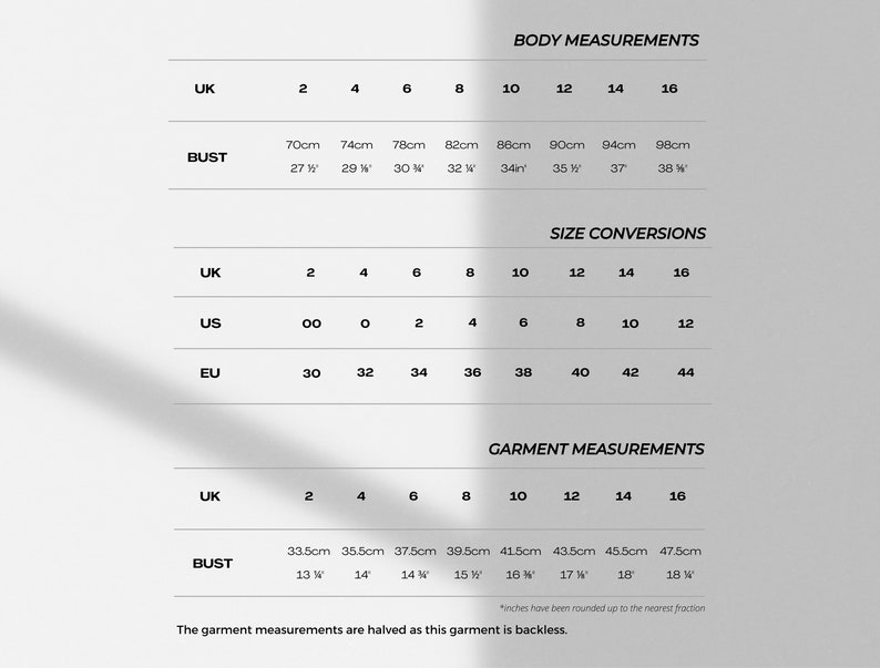 May include: Size chart for a garment with measurements in inches and centimeters. The chart includes UK, US, and EU sizes. The garment measurements are halved as this garment is backless.