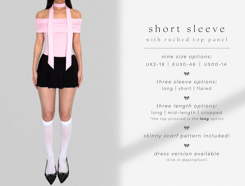 May include: A pink off-the-shoulder top with a ruched neckline and a long scarf. The top has short sleeves and is available in nine sizes. The text on the image reads "short sleeve with ruched top panel", "nine size options: UK2-18 | EU30-46 | US00-14", "three sleeve options: long | short | flared", "three length options: long | mid-length | cropped *the top pictured is the long option", "skinny scarf pattern included!" and "dress version available (link in description)".