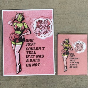 May include: A pink and green illustration of a woman with a thought bubble above her head. The thought bubble contains an illustration of two women embracing. The text on the card reads "She just couldn't tell if it was a date or not!"