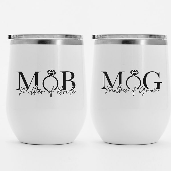 MOB and MOG Wine Tumbler SET, Mother of the Bride Wine Glass Gift, Mother of the Groom Wine Tumbler Gift, Mother in Law Present