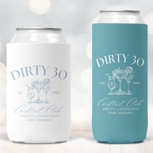 Custom Dirty 30 30th Birthday Can Coolers, Personalized 30th Birthday Gift for Her, Dirty 30 Birthday Party Group Can Hugger Sleeves