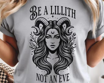 Be a Lilith Not an Eve T-shirt | Lilith Illustration, Feminist Mythology Fairycore