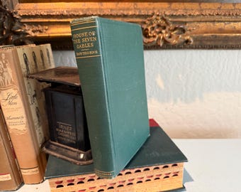 Antique The House of The Seven Gables Green Hardcover Book by Nathaniel Hawthorne - Cornell Series - 1903