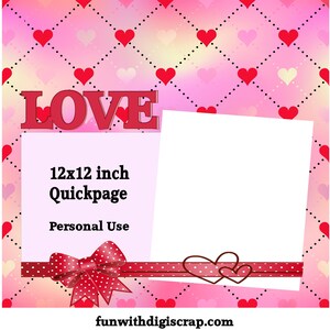 Può includere: Una pagina di scrapbooking digitale rosa e bianca con un motivo a cuori rossi. La pagina ha una grande cornice bianca con la parola "LOVE" in lettere rosse in alto. Il testo "12x12 inch Quickpage Personal Use" è sotto la cornice. Un nastro rosso con pois bianchi e due cuori rossi si trova nella parte inferiore della pagina.