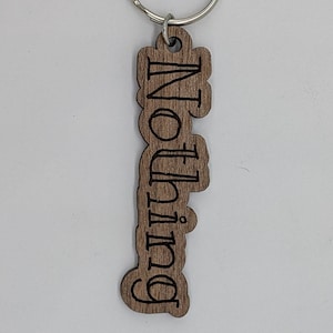 Wood Keychain- The Gift of &quot;Nothing&quot; (choice of Maple, Cherry or Walnut)