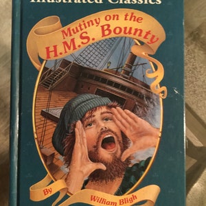 Illustrated Classics Mutiny on the H. M. S. Bounty
