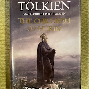 The Children of Hurin by J.R.R. Tolkien With  Illustrations by Alan Lee Hardcover Houghton Mifflin 2005 Publication