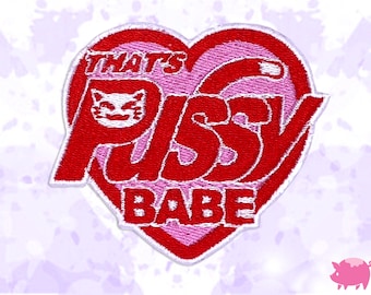 That's Pussy Babe! Tumblr Post Iron-On Embroidery Patch