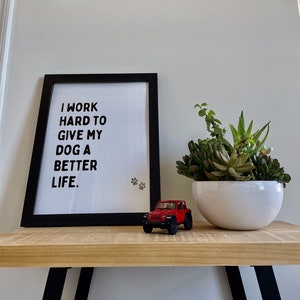 Dog Lover&#39;s Poster, Digital Download, Work Hard for My Dogs, Printable Poster