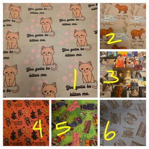 May include: Fabric swatches with various patterns. One features cartoon cats with the text "You gotta be kitten me." Another shows capybaras with "Don't worry, be capy." Other swatches include meme collages, Halloween designs, zombie skaters, and text-based patterns.
