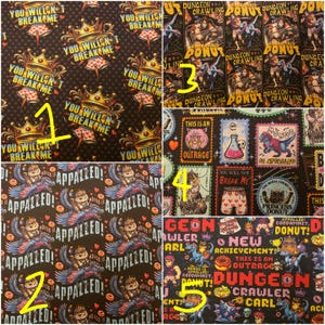 May include: A fabric collage featuring five distinct patterns with dark backgrounds. Designs include crowns with the text YOU WILL NOT BREAK ME, cartoon characters with the text MONGO IS APPALLED, dungeon crawler themes, and various humorous graphic stamps.