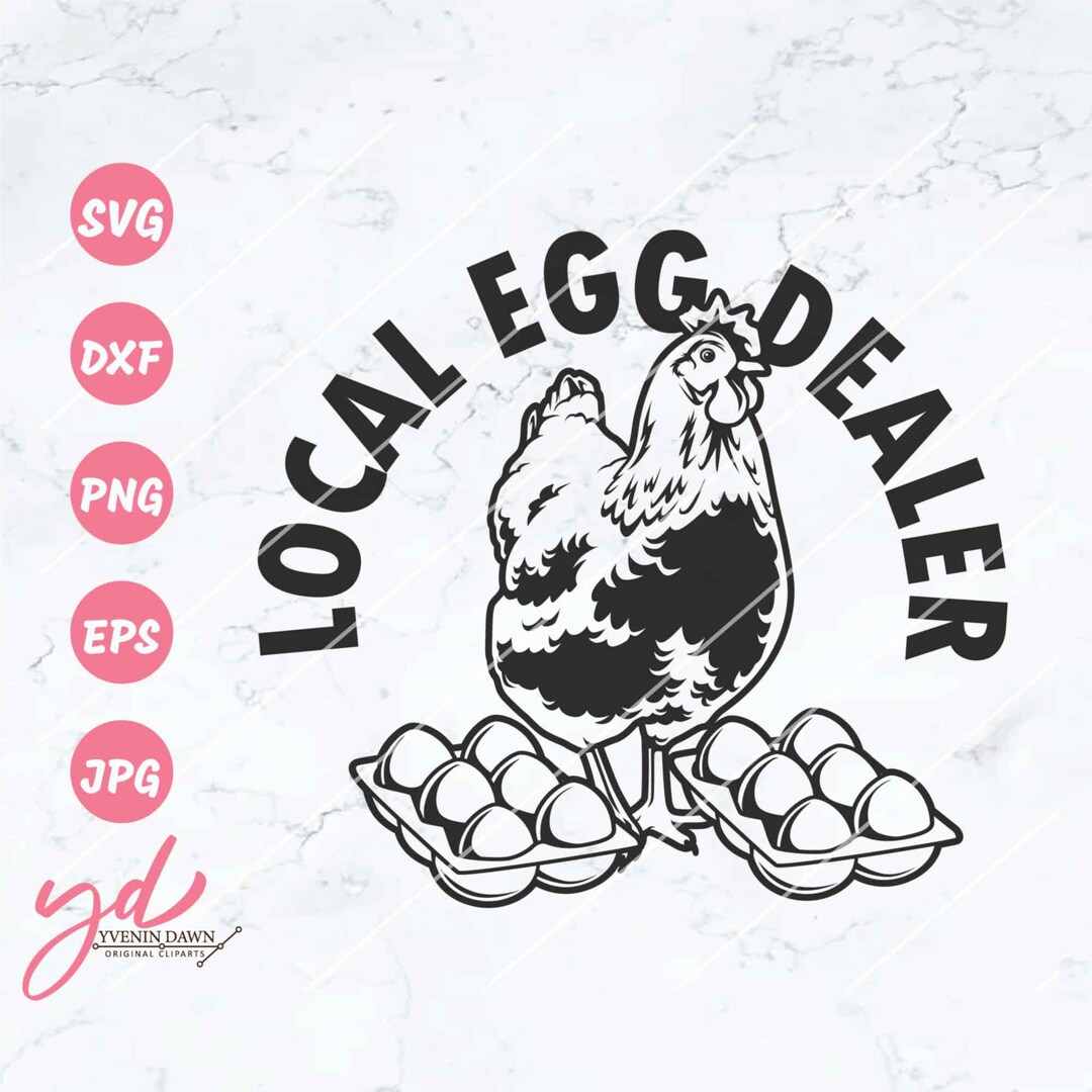 Local Egg Dealer Svg Png Chicken Eggs Svg Local Business - Etsy