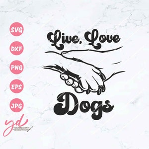 以下が含まれることがあります： レトロなフォントで「Live, Love Dogs」というテキストが書かれた、人間の手が犬の足を握っている白黒のイラストです。