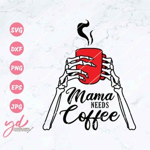 Mama Needs Coffee Svg | Mom Svg | Boy Mama Svg | Mom Life | Mother&#39;s Day Svg | Mom T Shirt Svg | Mom Gift Svg | Coffee Svg | Caffeinated Svg