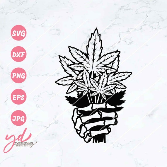 Weed Bouquet Svg Skeleton Hand Svg Weed Svg Cannabis Etsy Israel | The