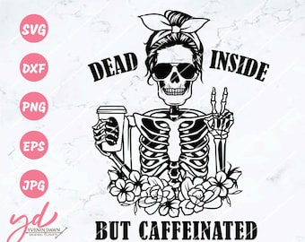 Dead Inside But Caffeinated Svg | Skeleton Svg | Peace Sign Svg | Halloween Svg | Caffeinated Svg | Coffee Lover Svg | Mom Skull Svg