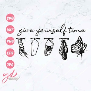 Give Yourself Time Svg Png | Inspirational Svg | Motivational Qoute Svg | Butterfly Svg | Positivity Positive Boho Self Love Svg | Png Dxf