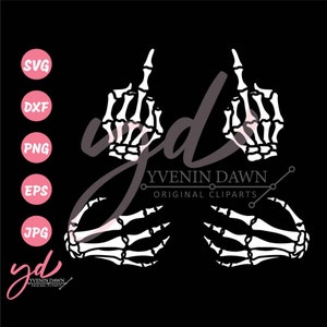 Skeleton Boob Hands Svg | Skeleton Hands Svg | Skeleton Svg | Hands Svg | Middle Finger Svg | Skeleton Cutfiles | Shirt Design Png Dxf Eps