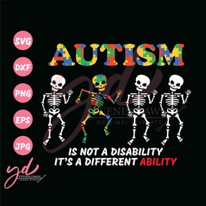 Autism SVG | Not A Disability Different Ability | Dancing Skeleton SVG | Skeleton Svg | Cricut | Clipart | Png | Jpg | Dxf