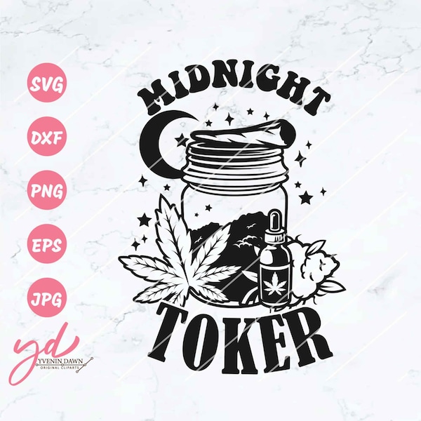 Midnight Toker Svg Png | Weed Marijuana Cannabis Joint Svg | Weed Kush Svg | 420 Svg | Smoking Weed Svg | Weed Shirt Svg | Weed Leaf Svg Dxf