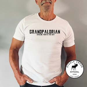 Grandpalorian T-Shirt, Grandpa Tee, Father&#39;s Day Shirt, Funny Grandpa Tee, Spoil Them T-Shirt, Best Grandpa T-shirt, Grandpa Gift Tee