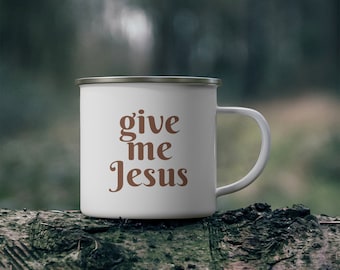 Give Me Jesus Enamel Camp Mug: Christian Camping Cup