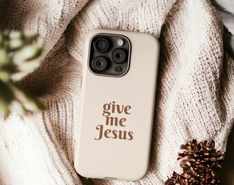 Give Me Jesus Phone Case, Christian Scripture, Beige Matte Finish