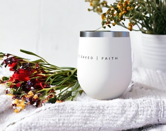 Grace Saved Faith Insulated Cup: Christian Gift, Bible Verse Drinkware