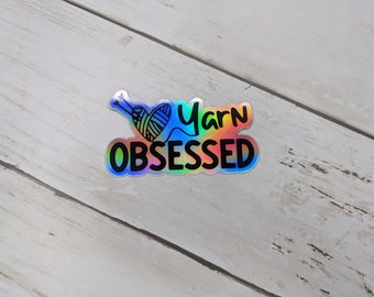 Yarn Obsessed Holographic Sticker