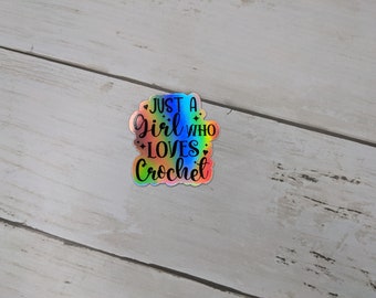 Girl Who Loves Crochet Holographic Sticker