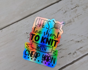Life's Too Short Holographic Sticker