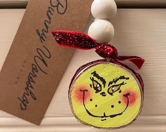 1.5" Grinch Wood Slice Ornament/ Grinch Ornament/ Grinch Ornaments/ Christmas Ornaments/ One-of-a-kind grinch gift
