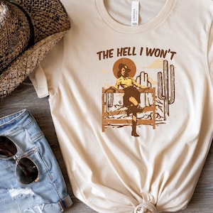 The Hell I Won&#39;t Sweatshirt, Country Girl Shirt, Western Shirt, Cowgirl Shirt, Retro Western Shirt, Country Music Shirt, Southern Shirt