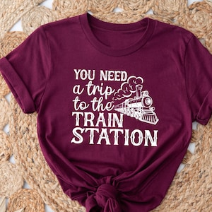 You Need A Trip To The Train Station Shirt, Yellowstone Shirt, Beth Dutton Shirt, Yellowstone Gifts, Dutton Ranch Shirt, Train Gifts