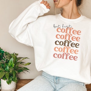 But First Coffee Shirt, Coffee Lovers Shirt, Coffee Shirt Women&#39;s, Funny Coffee Shirt, Coffee Before Talkie, Coffee TShirt, Gift for Friend