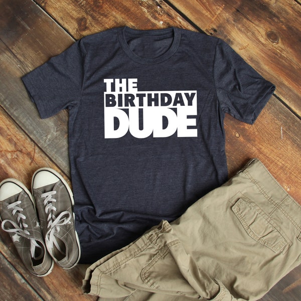 Birthday Dude Boys Shirt, Cool Boys Birthday Shirt, The Birthday Dude Shirt, Funny Boys Birthday Shirt, Boys Birthday Gift, Boys Birthday