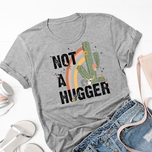Camiseta "Not a Hugger", camiseta "Don't Hug Me", camiseta con gráfico de cactus, camisetas con sarcasmo, refranes divertidos, regalo para el mejor amigo, camiseta linda de cactus, camiseta divertida