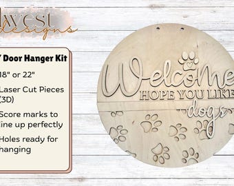 May include: A wooden DIY door hanger kit with the text "Welcome, Hope You Like Dogs" and paw prints. The kit includes laser-cut pieces, score marks, and is available in 18 or 22 inches.